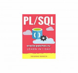 Learn PL/SQL in 1 Day: Definitive Guide to Learn PL/SQL for Beginners